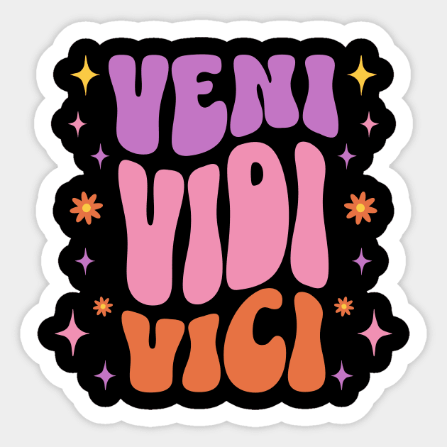 Veni Vidi Vici I Came I Saw I Conquered Julius Caesar Quote Sticker by Yesteeyear